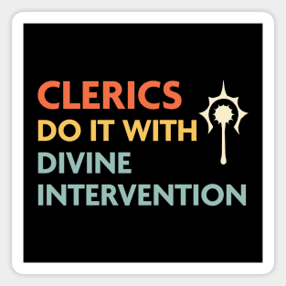 Clerics Do It With Divine Intervention, DnD Cleric Class Magnet